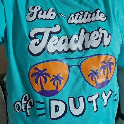 Substitute Teacher Custom T-Shirt