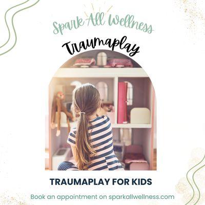 Traumaplay for kids- Helping kids heal through playing and processing through traumatic experiences