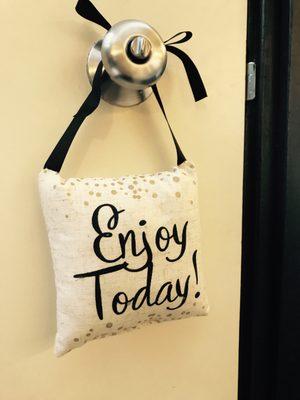 a reminder to have a wonderful day! the last thing our patients see before they leave our office!