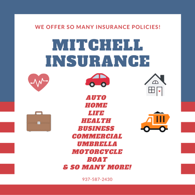 Here is a list of some of our most common policies. We offer many other types. Give us a call and see how we can help you!