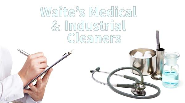 Waite's Medical and Industrial Cleaners