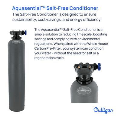 The Salt-Free Conditioner is designed to ensure sustainability, cost-savings, and energy efficiency.