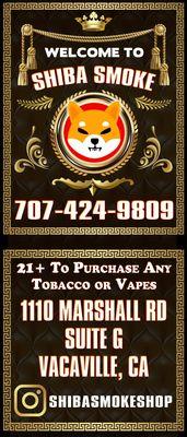 Welcome to Shiba Smoke Shop! 1110 Marshall Road, Vacaville Ca.  IG: Shibasmokeshop