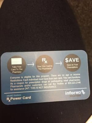 Rx Power Card the doctor gives you, it can help you save $ on a prescription!