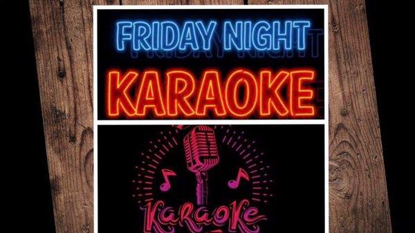 Friday nights Karaoke