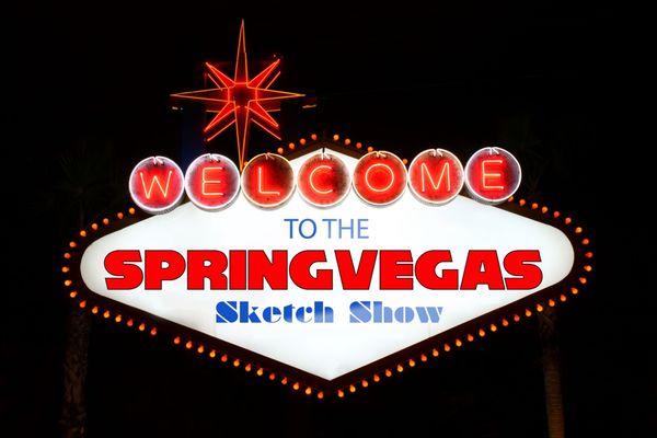 The SpringVegas Sketch Show