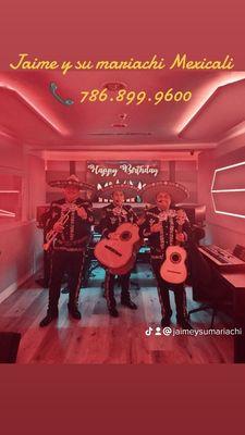 En sus cumpleaños el regalo mas alegre es  Jaime y su mariachi Mexicali   786.899.9600  Llamanos !!!  Sera un gusto servirte