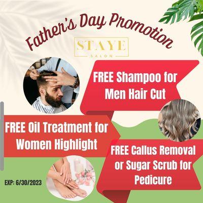 Father's Day Promotion

FREE Shampoo for Men Hair Cut

FREE Oil Treatment for Women Highlight

FREE Callus Removal or Sugar Sc