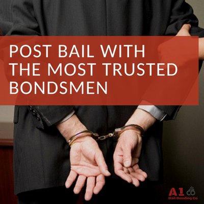 The Most Trusted Bondsmen 24/7 Call Today