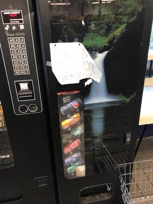 Even the soda machine is out of order!