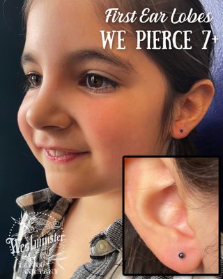 We pierce kids earlobes ages seven and older.