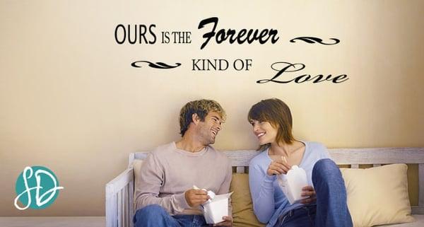 "Ours is the Forever Kind of Love"