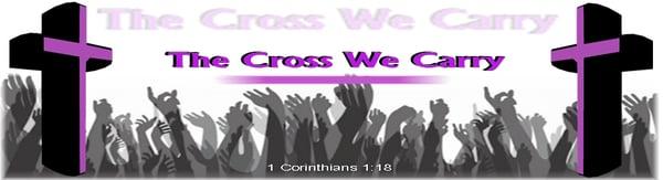 The Cross We Carry