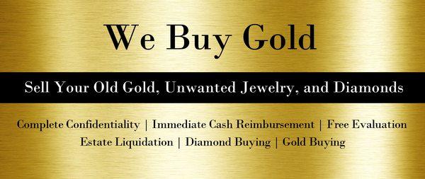 We Buy Gold. Sell your old gold, unwanted jewelry, and diamonds.