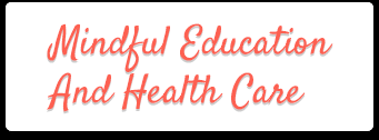 Mindful Education And Health Care