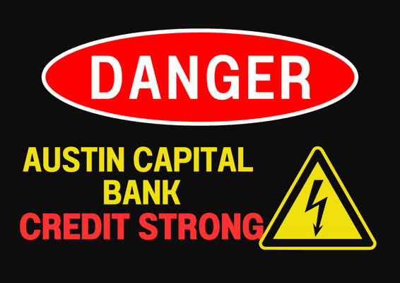 CREDIT STRONG AND AUSTIN CAPITAL ARE LIARS. IDNENTITY THEFT AND SAID ITW AS MY ACOUNT AFTER 6 FED COMPLAINTS THEY SHOULD BE PUT IN PRISON!