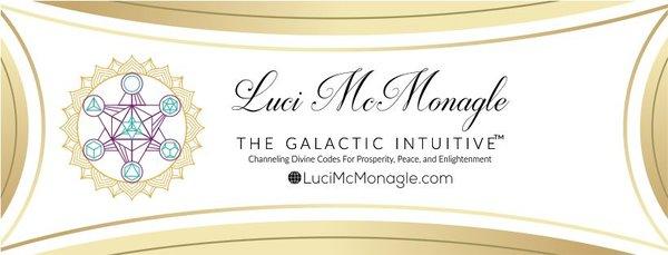 Banner for

Luci McMonagle, the Galactic Intuitive, Channeling Divine Codes for Prosperity, Peace & Enlightenment