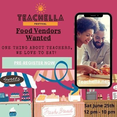 Interested in being a food vendor or a product or service vendor at Teachella? Go to teachella.net to register.