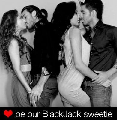 be our BlackJack sweetie!