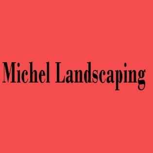 Michel Landscaping