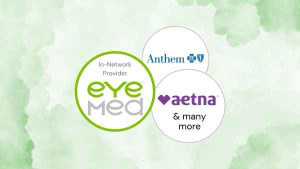 In-Network EyeMed provider, with Anthem, Aetna & more.