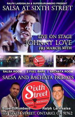 FRIDAY MARCH 30TH! Live Salsa by "JOHNNY LOVE" plus DJ RUMBERO! Chacha Lesson by GLENN! Room2 100% Bachata! Doors Open at 8PM! $10 B4 10PM