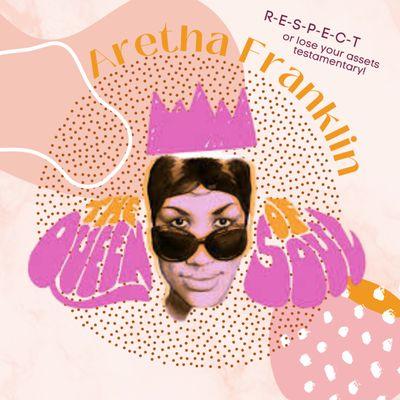 Aretha Franklin did not form a trust or leave a will! R-E-S-P-E-C-T yourself & listen to this attorney: Put your assets in a trust with us!