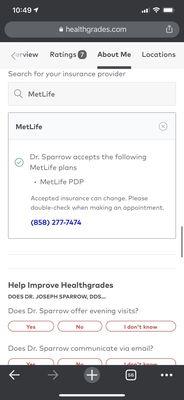 Dr Sparrow "doesn't" accept MetLife any longer.