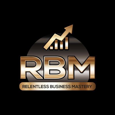 Relentless Business Mastery