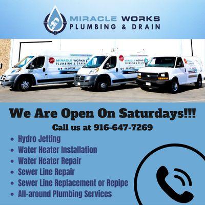 We are open Saturdays! Plumbing services Sacramento, Elk Grove, West Sacramento, Folsom, and nearby communities in Sacramento.