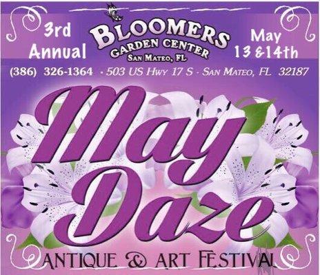 Upcoming 3rd annual May Daze Antique and Art Festival at Bloomers Garden Center.