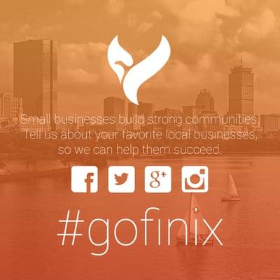 Small businesses build strong communities. Tell us about your favorite local businesses, so we can help them succeed. #gofinix