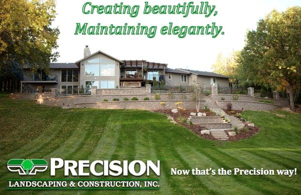 Precision offers complete landscape and property maintenance solutions to all our residential and commercial clients!