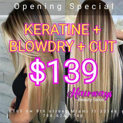 OPENING SPECIAL KERATINE + BLOW DRY + CUT ONLY $139