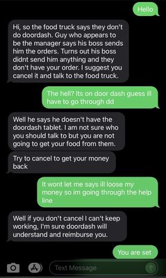 My conversation with door dash about this business not doing my order. Super disappointed with them.