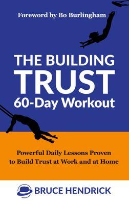 Demonstrating what an architect and master builder of trust Bruce Hendrick is, this book is a blueprint for strengthening our trust muscles.