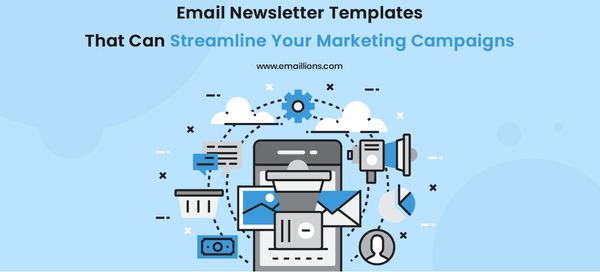 Email Newsletter Templates That Can Streamline Your Marketing Campaigns