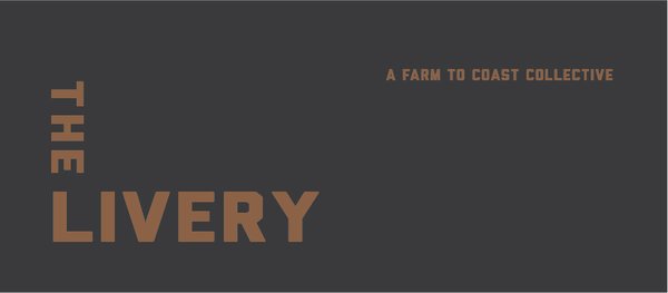 The Livery on Main - A Farm to Coast Collective