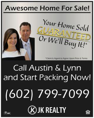 Call Austin & Lynn - Goodale Realty Team & Start Packing!  480-734-8781.  JK Realty