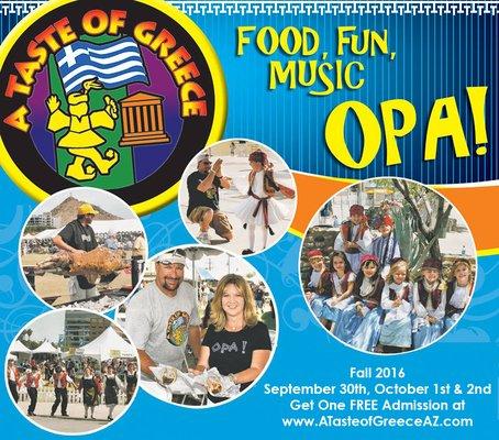 Fall 2016 Sept 30th, Oct 1st & 2nd. Get one FREE Admission at http://atasteofgreeceaz.com/