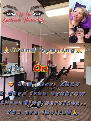 We are thrilled to announce the long awaited Grand Opening of Wow Eyebrow Threading LLC