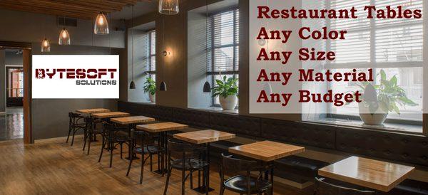 We sell custom restaurant tables.