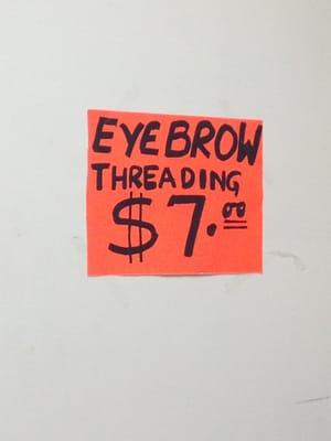 Price increase: $7 for eyebrow threading ($3 remains the the same for upper lip)