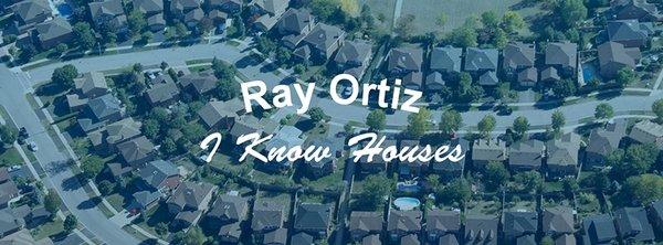 Ray Ortiz - I Know Houses