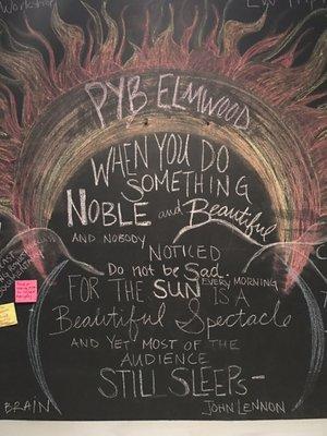 Chalkboard art at PYB Elmwood. Love this quote so had to snap a photo!!