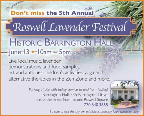 Don't miss this annual event. Music, food and lavender galore! Park at the Roswell Presbyterian Church on Mimosa and ride the trolley.