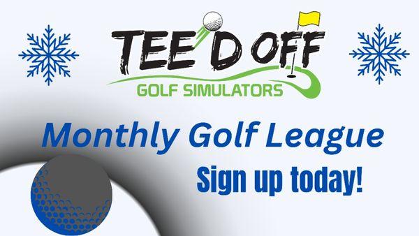 We offer weekly and monthly golf leagues! Join our Email list! Contact us at teedoffgolfsim@gmail.com