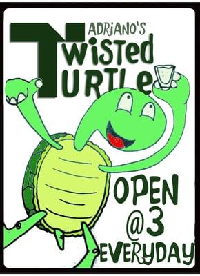 Twisted Turtle is Located inside of Adriano's Pizza, and they open @ 3:00 every day