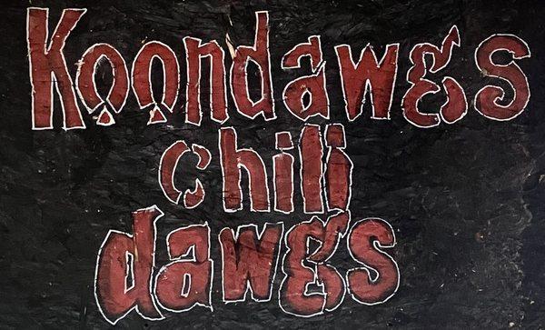 Koondawgs Chilidawgs "Where culinary arts meets fine arts"...