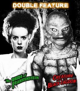 Bride of Frankenstein/ Creature from the Black Lagoon double feature - Saturday, October 15th, 2016